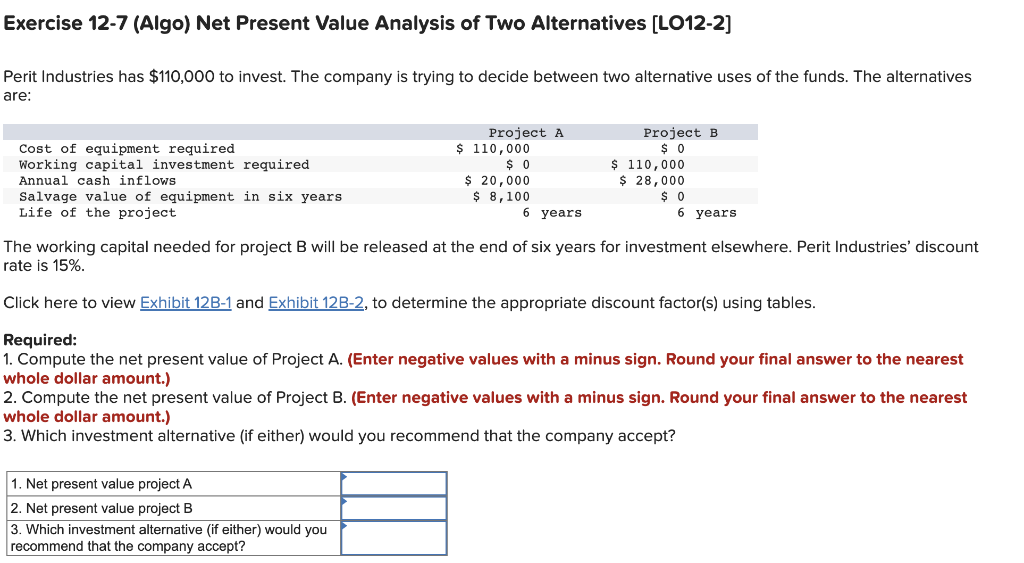  Exercise 12-7 (Algo) Net Present Value Analysis of Two Alternatives [LO12-2]