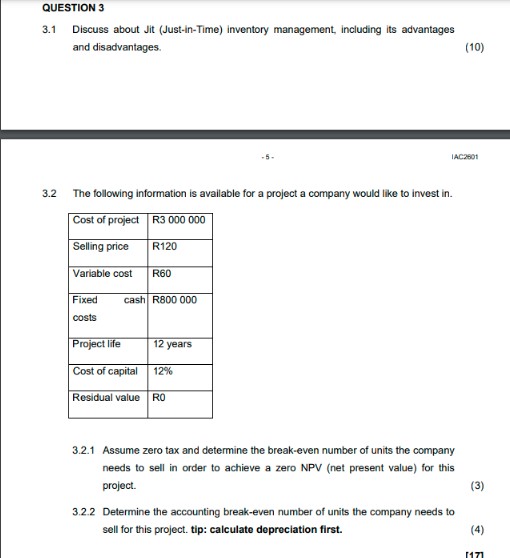 QUESTION 3 3.1 Discuss about Jit (Just-in-Time) inventory management, including its