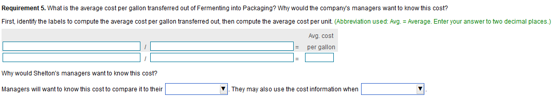 California, has two departments: Fermenting and Packaging. Direct materials are added at