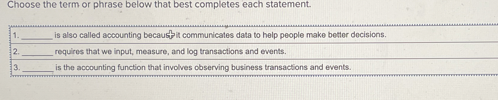  Choose the term or phrase below that best completes each statement.
