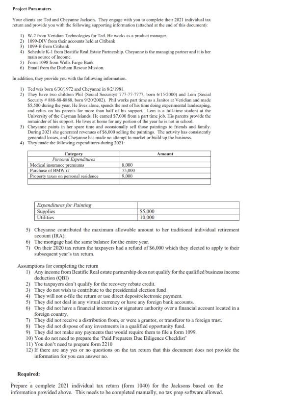 Project Instructions: Project Paramaters Your clients are Ted and Cheyanne Jackson. They