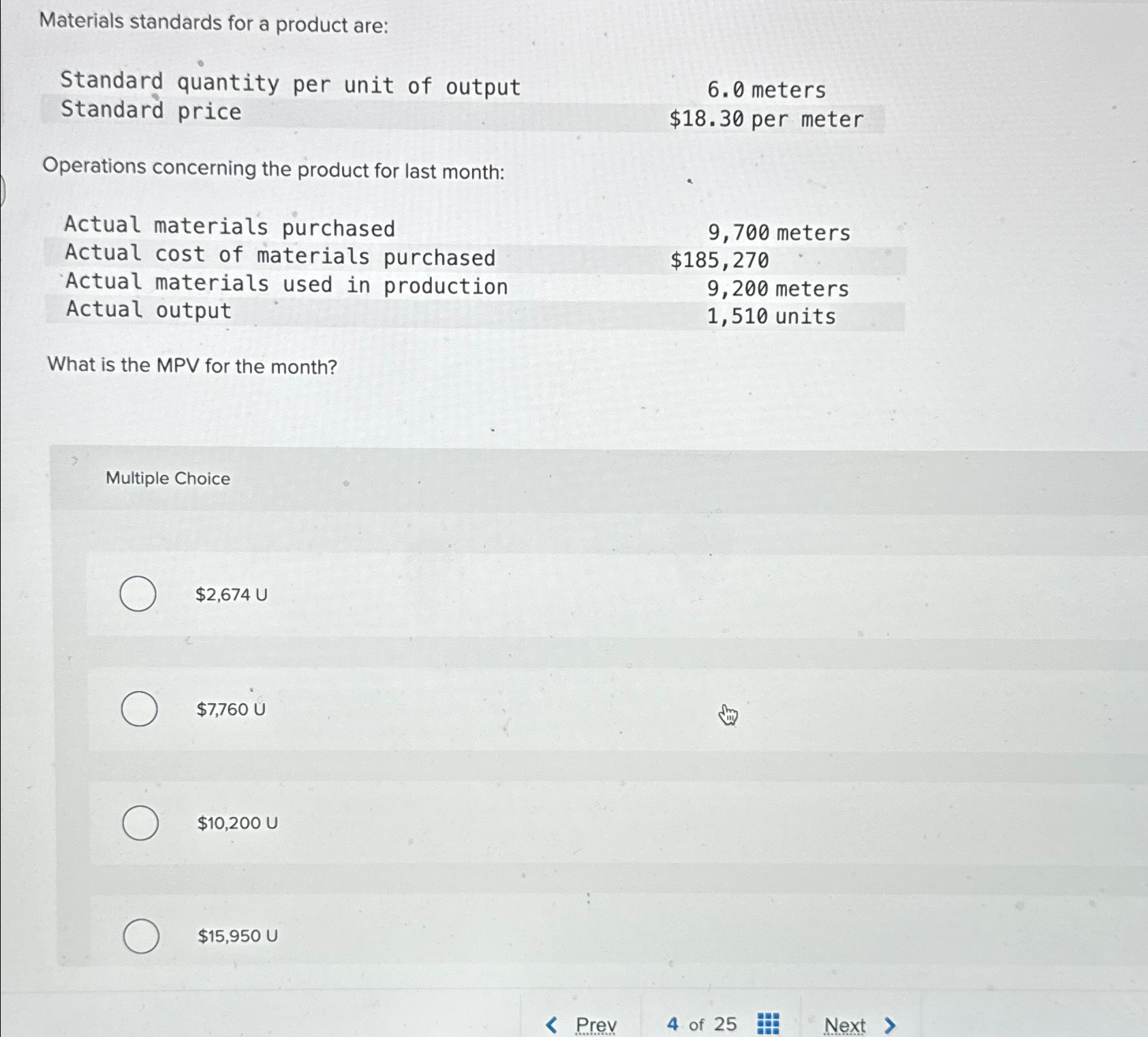  Materials standards for a product are: Standard quantity per unit of