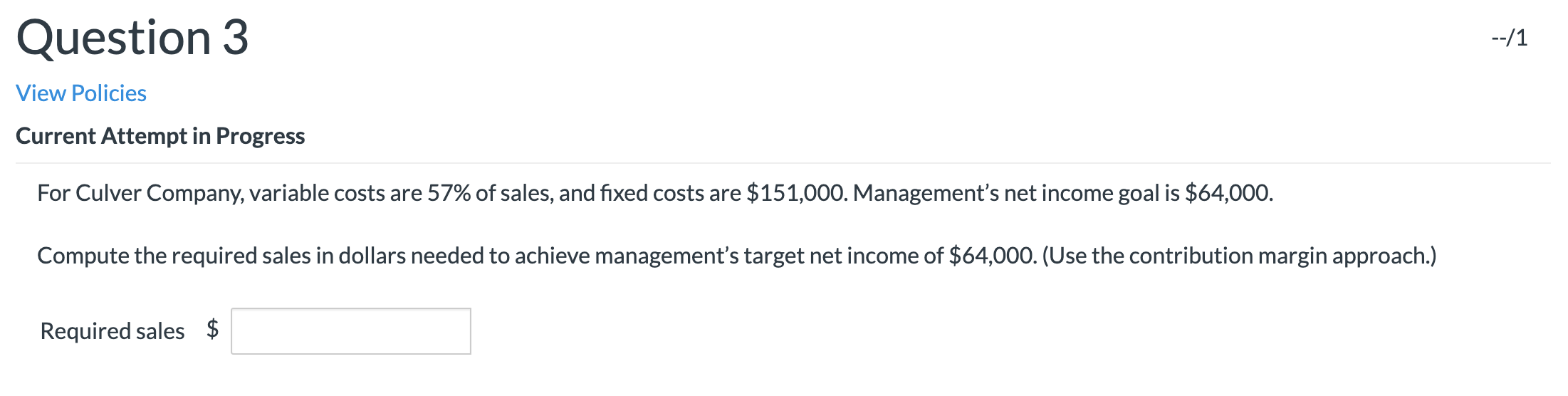 Question 3 --/1 View Policies Current Attempt in Progress For Culver