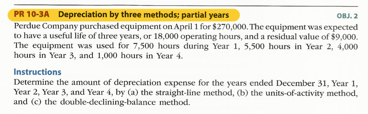 10 - 3A PR 10-3A Depreciation by three methods; partial years OBJ.