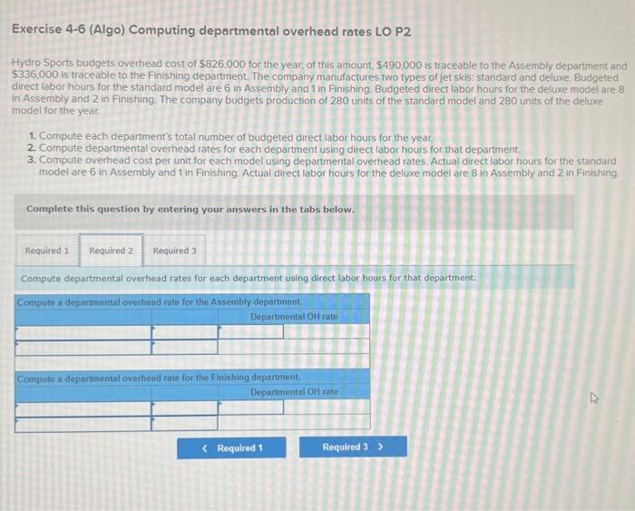 budgets overhead cost of $826,000 for the year, of this amount, $490,000