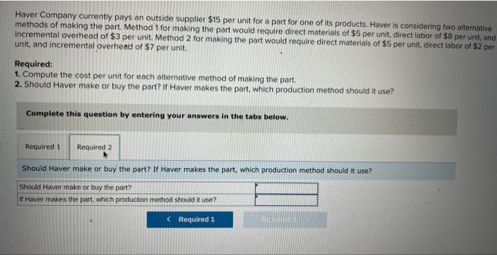 currently pays an outside supplier $15 per unit for a part for