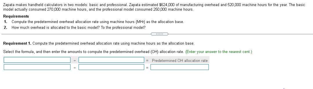  Zapata makes handheld calculators in two models: basic and professional. Zapata