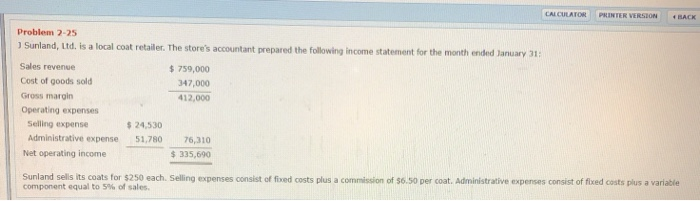  CALCULATOR PRINTER VERSION . Problem 2-25 is a local coat retailer.