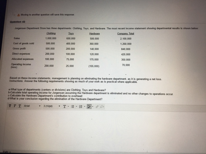  Moving to another question wil save this response Question 43 Jorgensen