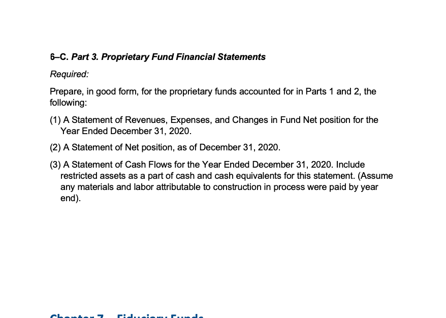 Previous Information: Please show Calculations 6-C. Part 3. Proprietary Fund Financial Statements
