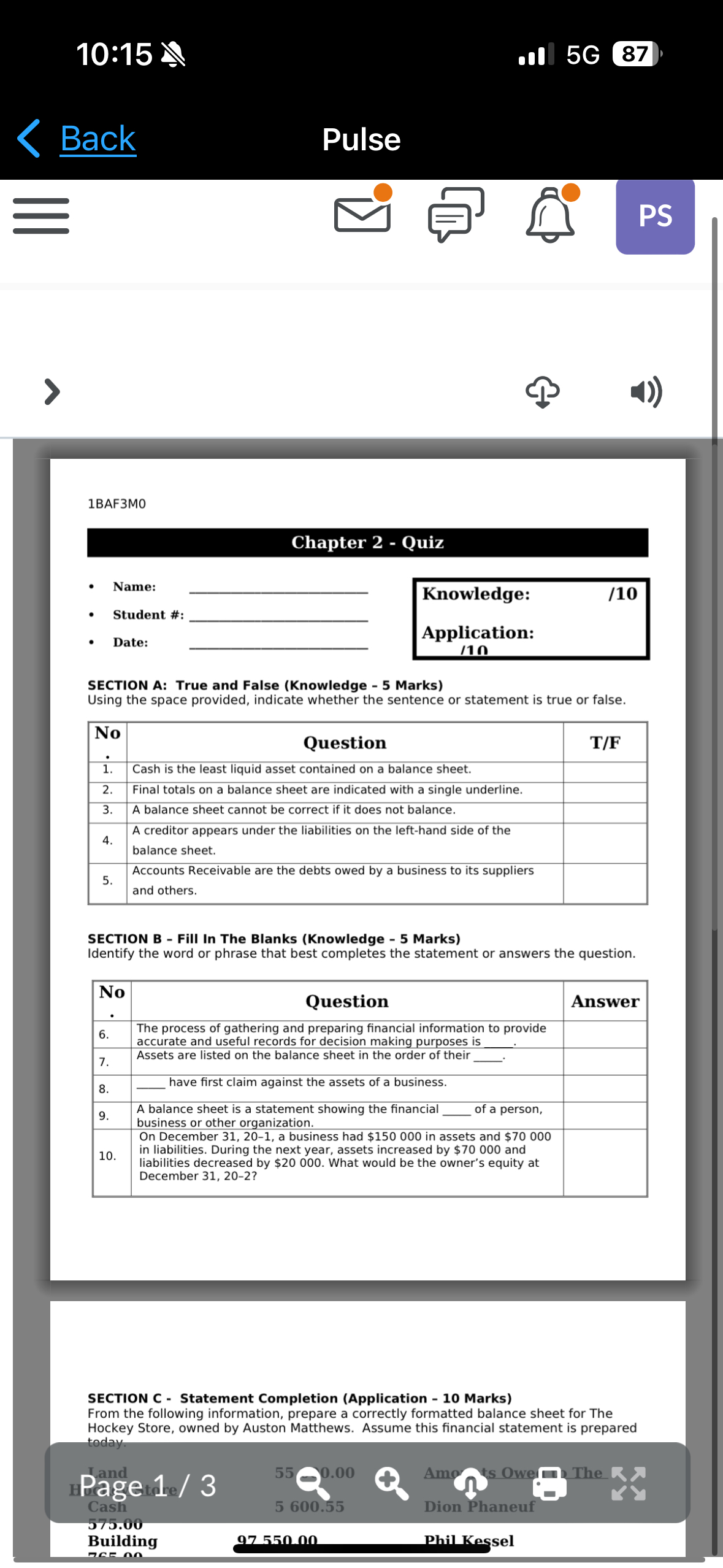  Name: Knowledge: Student #: Date: Application: 110 SECTION A: True and