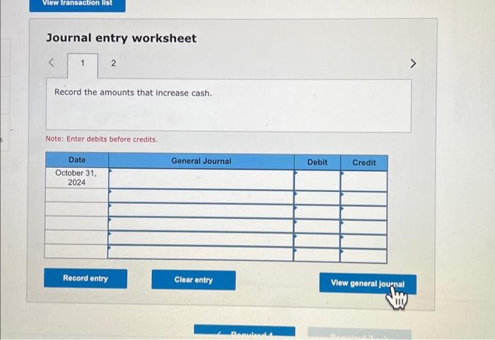 Record the amounts that decrease cash. Note: Enter debits before credits. On