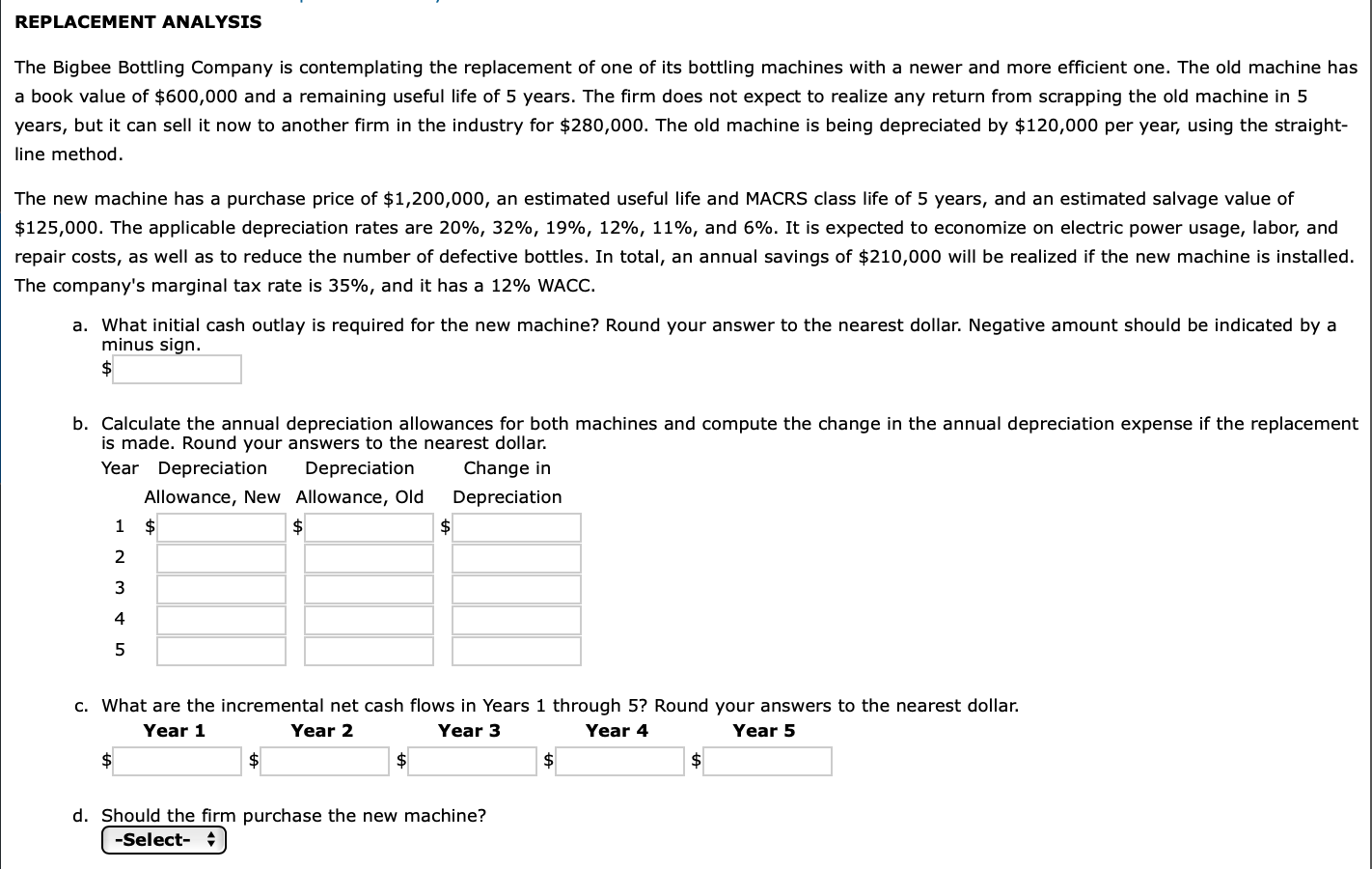 REPLACEMENT ANALYSIS The Bigbee Bottling Company is contemplating the replacement of