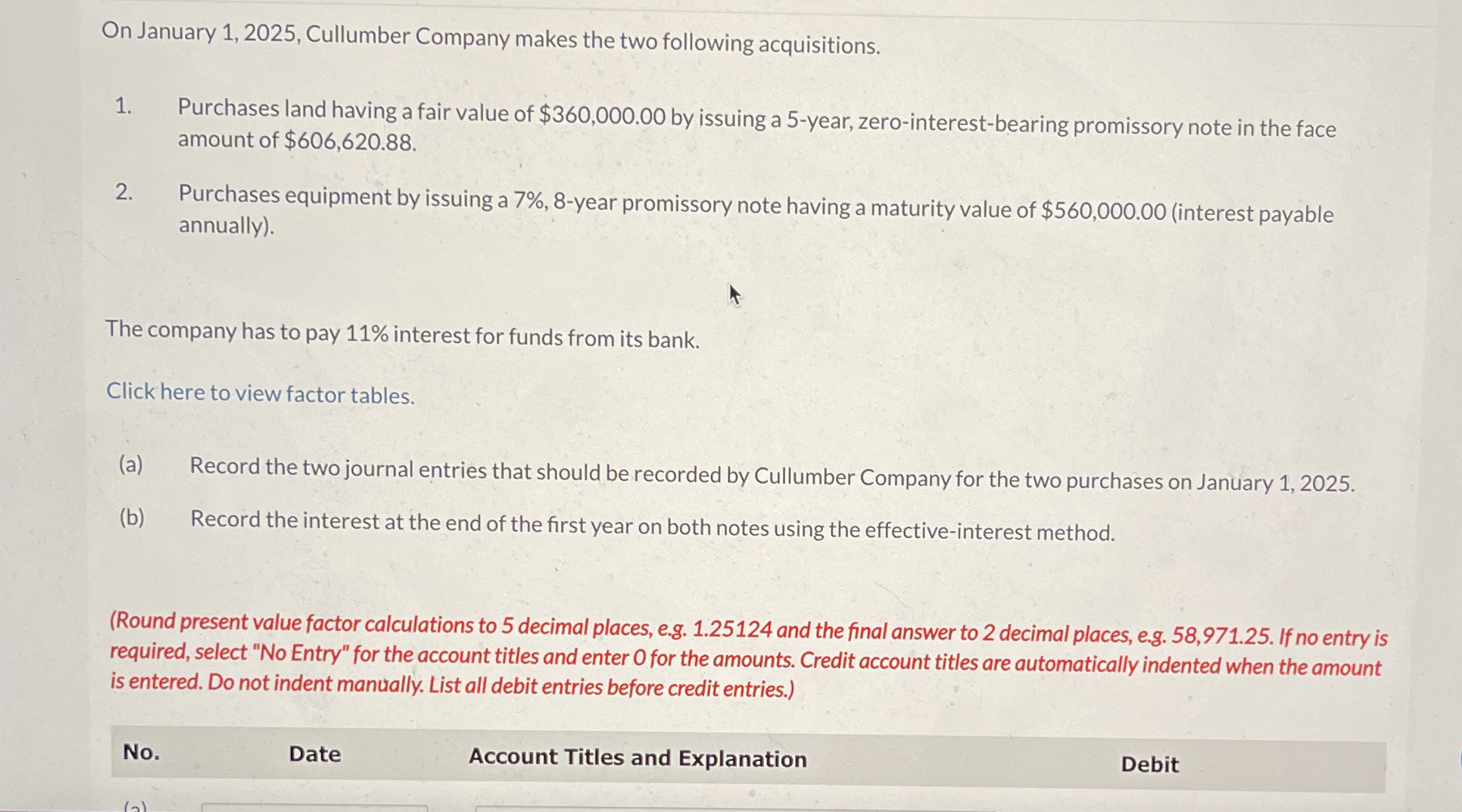 On January 1,2025, Cullumber Company makes the two following acquisitions. Purchases