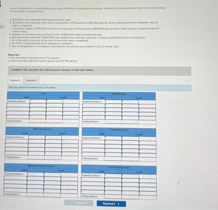 please help! required 1 & 2! Jurvin Enterprises a a manufacturing company