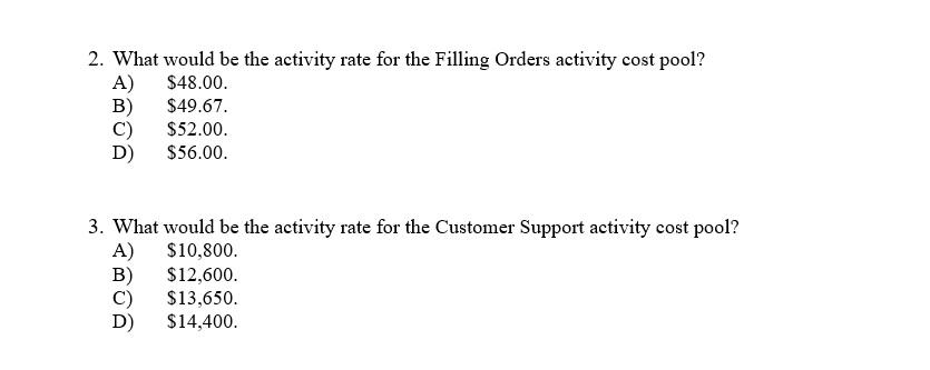 distributor that uses activity-based costing for all of its overhead costs. The