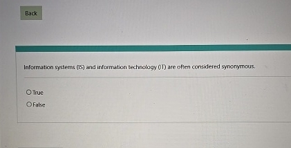  Information systems (IS) and information technology (II) are often considered synonymous.
