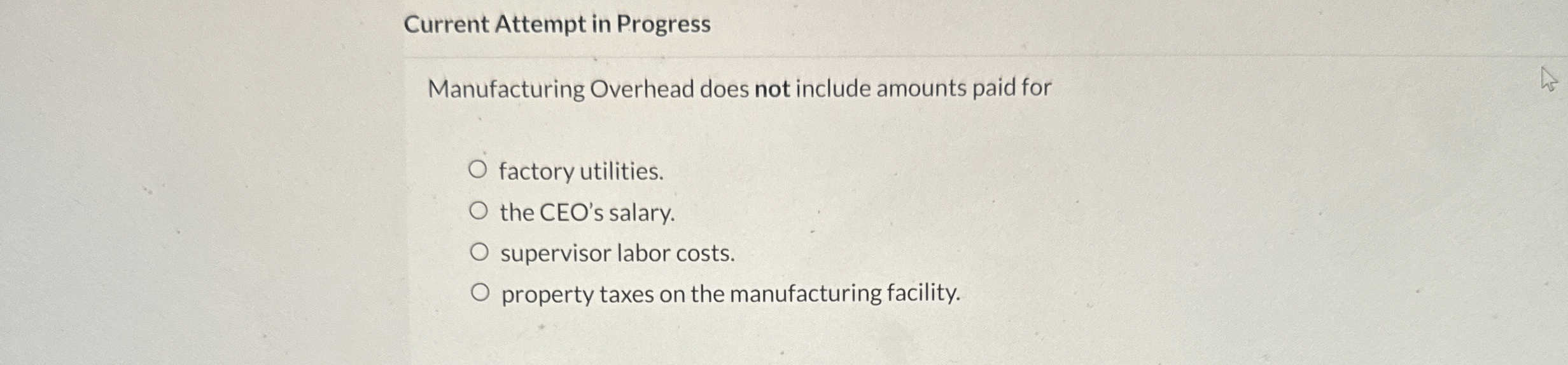  Current Attempt in Progress Manufacturing Overhead does not include amounts paid