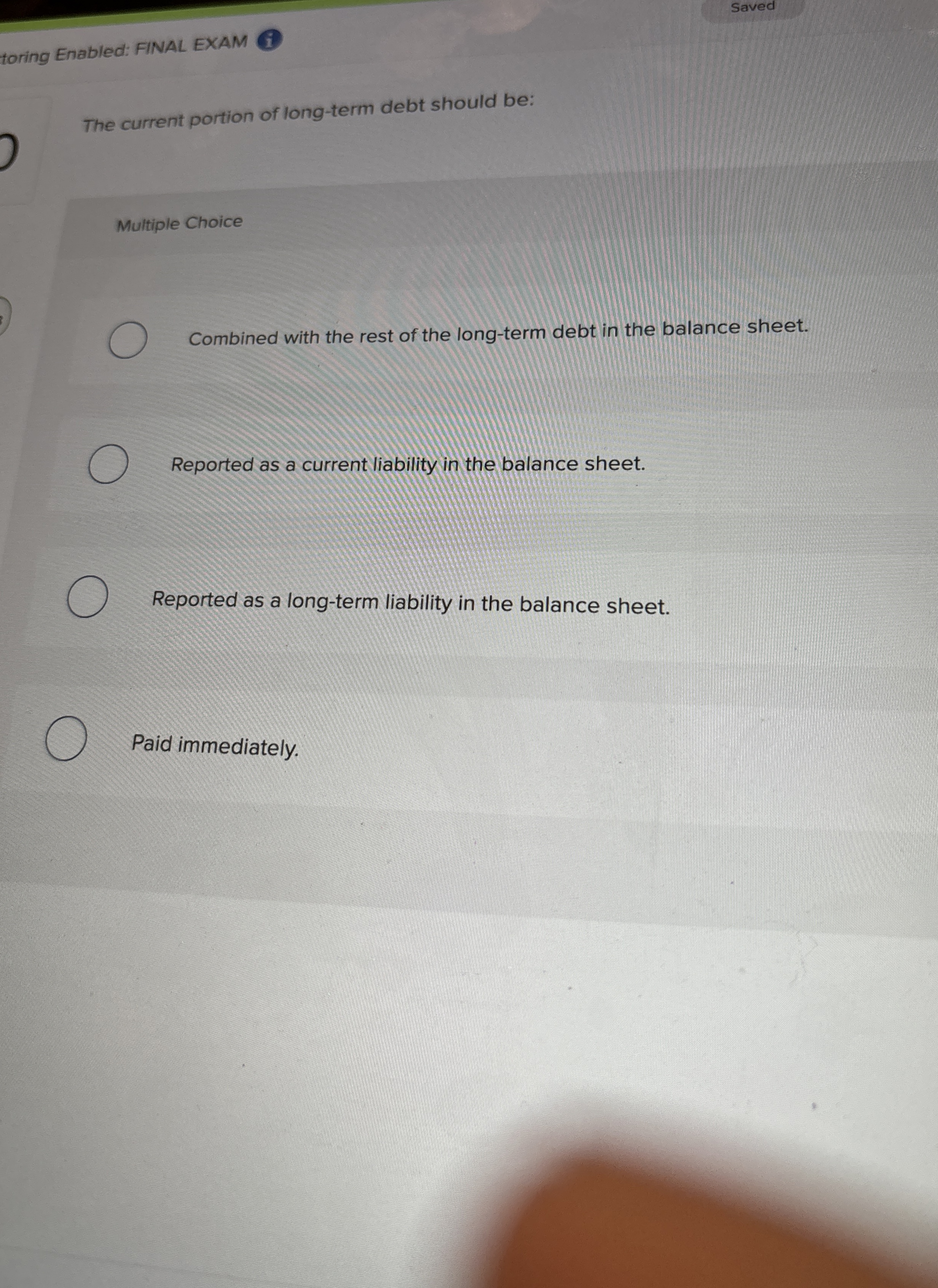  Saved toring Enabled: FINAL EXAM The current portion of long-term debt