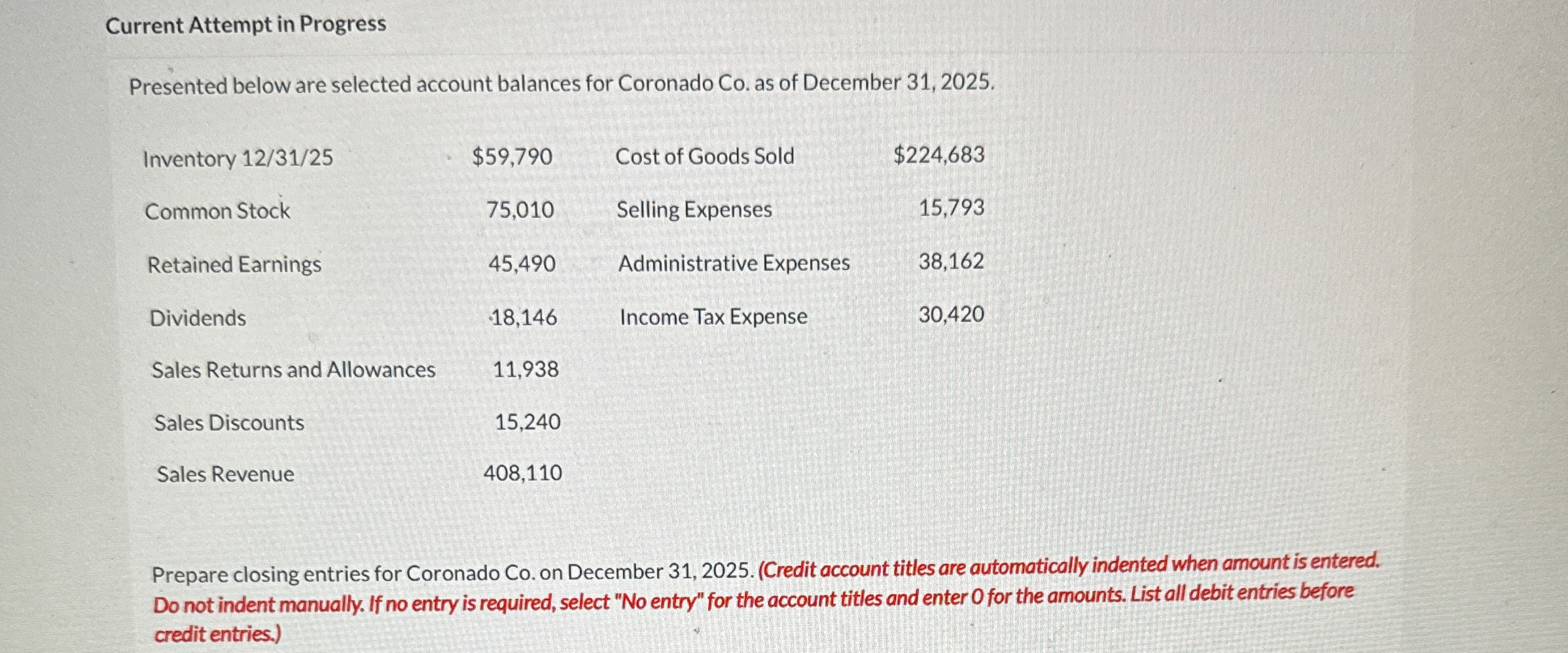  Current Attempt in Progress Presented below are selected account balances for
