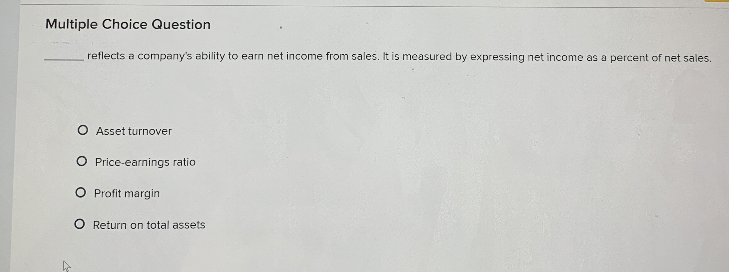  Multiple Choice Question reflects a company's ability to earn net income