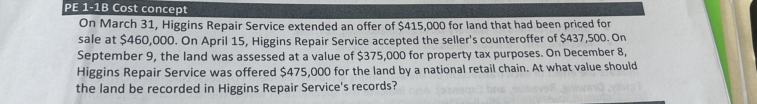  PE 1-1B Cost concept On March 31, Higgins Repair Service extended
