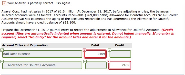 Your answer is partially correct. Try again. Ayayai Corp. had net