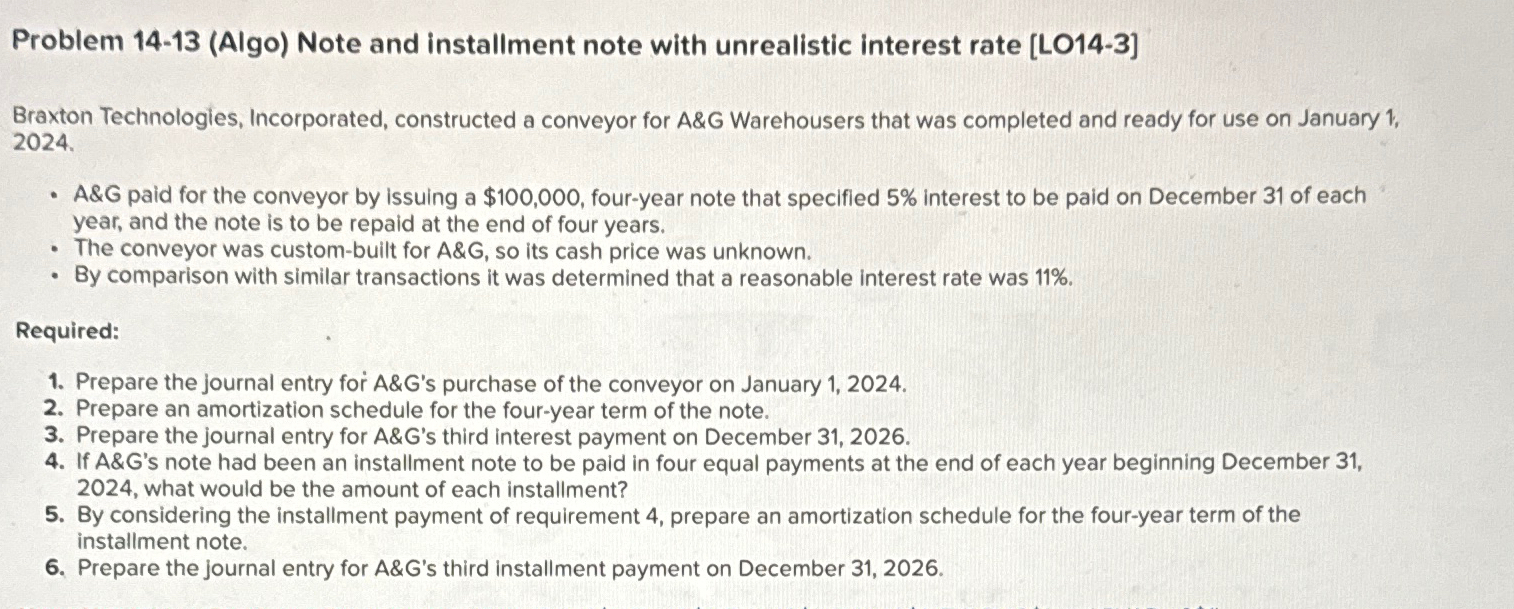  Problem 14-13(Algo) Note and installment note with unrealistic interest rate [LO14-3]