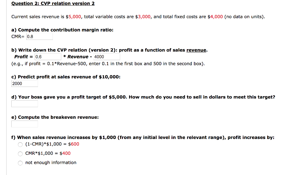 Question 2: CVP relation version 2 Current sales revenue is $5,000,