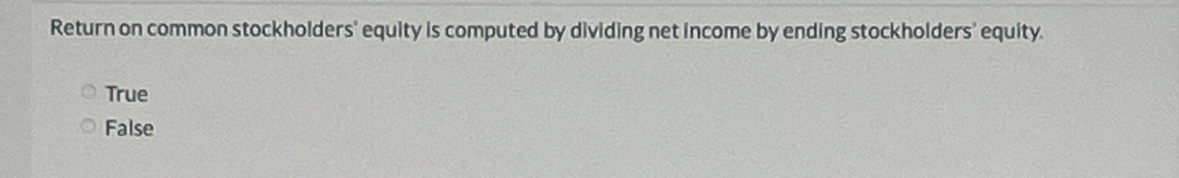  Return on common stockholders' equity is computed by dividing net income