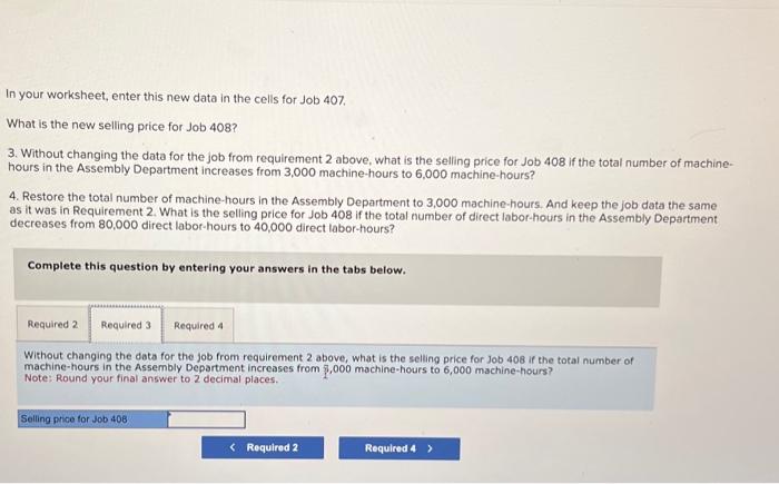 3. Without changing the data for the job from requirement 2 above,