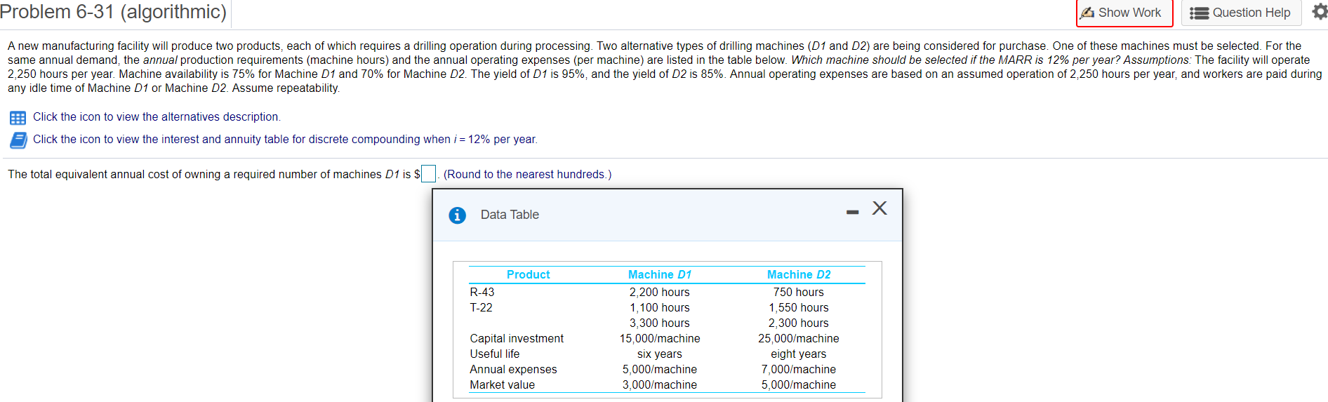  Problem 6-31 (algorithmic) 4 Show Work Question Help A new manufacturing