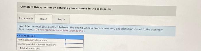 using two departments: parts and assembly. The following data pertain to the