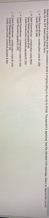  Several months into a building project, the contractor sends a progress