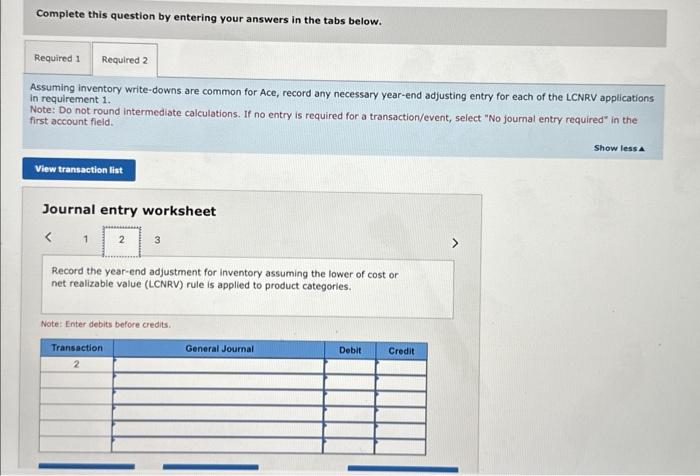 the lower of cost or net realizable value (LCNRV) rule is applied
