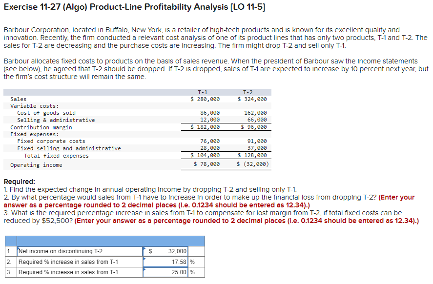  Exercise 11-27(Algo) Product-Line Profitability Analysis [LO 11-5] Barbour Corporation, located in