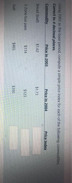  Using 2003 as the base period, compute a simple price index
