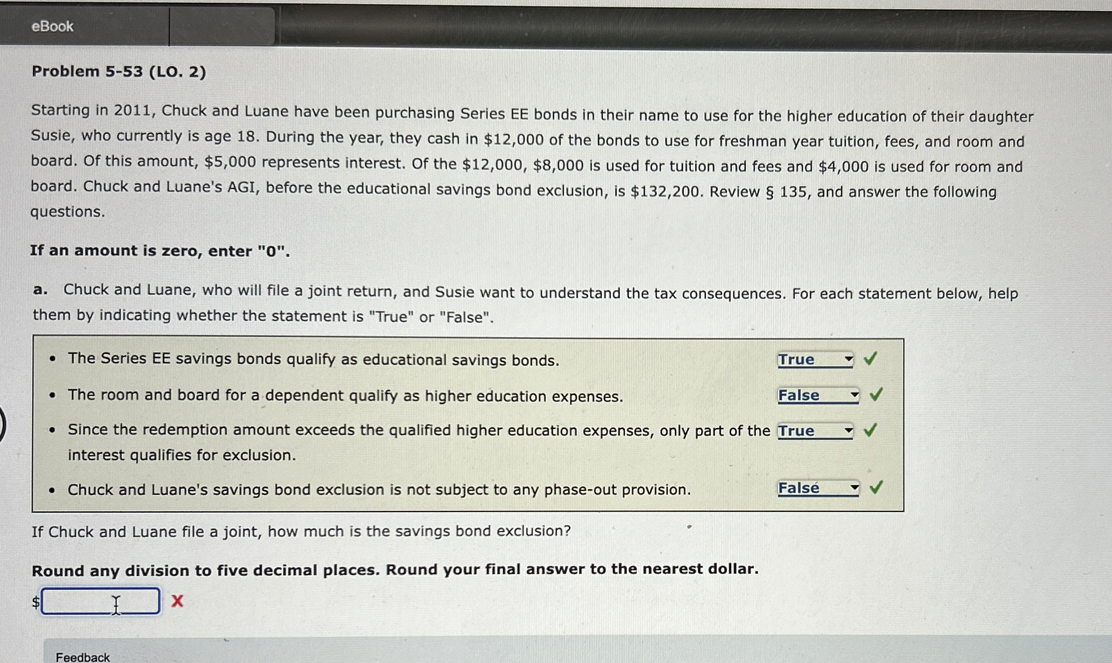  Problem 5-53(LO.2) Starting in 2011, Chuck and Luane have been purchasing