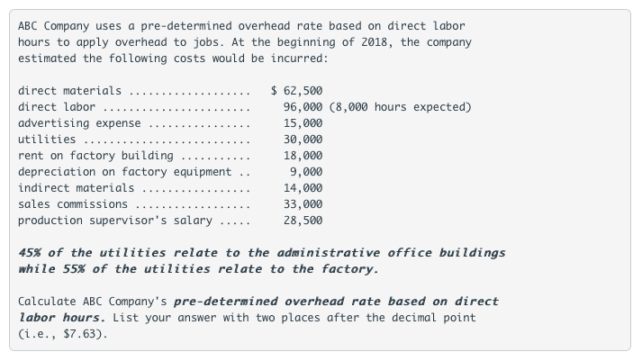 ABC Company uses a pre-determined overhead rate based on direct labor