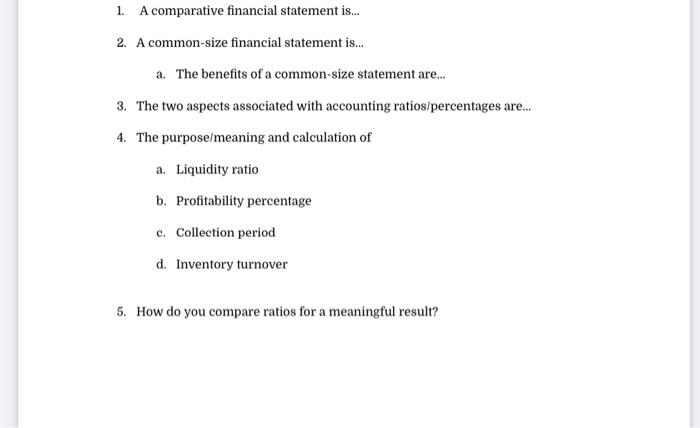  1. A comparative financial statement is... 2. A common-size financial statement
