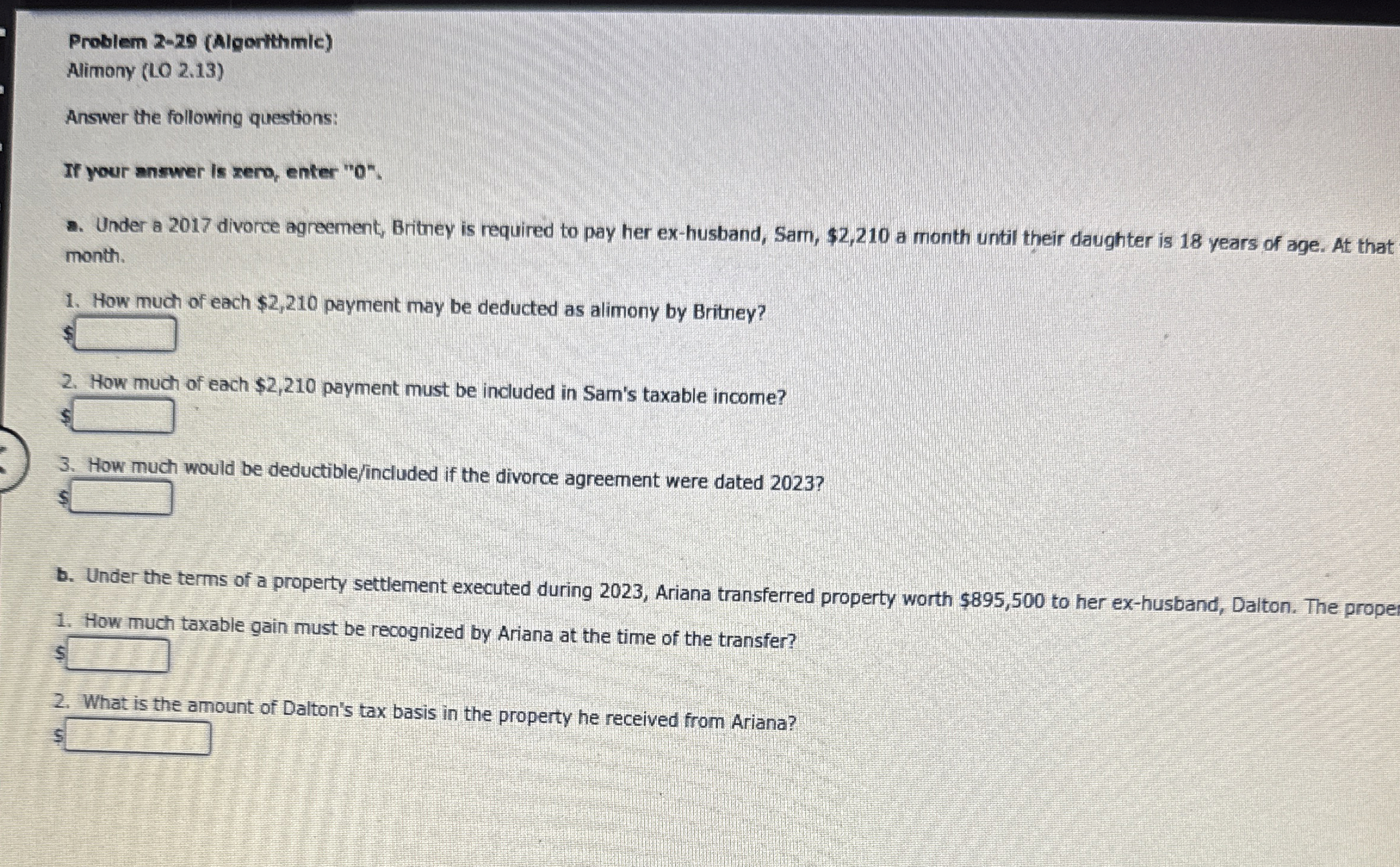  Problem 2-29(Algorithmic) Alimony (LO 2.13) Answer the following questions: If your