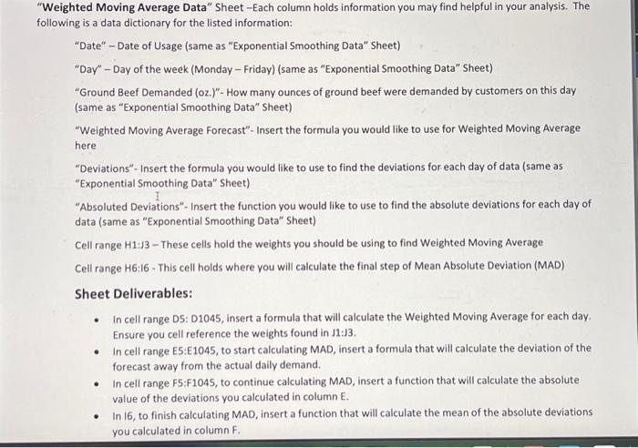  Please provide Excel formula for the following. Veighted Moving Average Data"