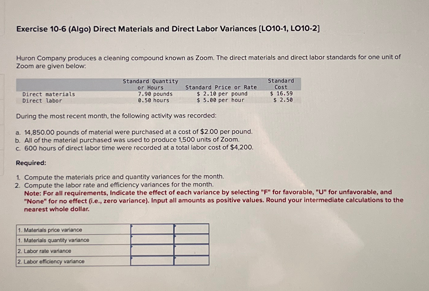  Exercise 10-6(Algo) Direct Materials and Direct Labor Variances [LO10-1, L010-2] Huron