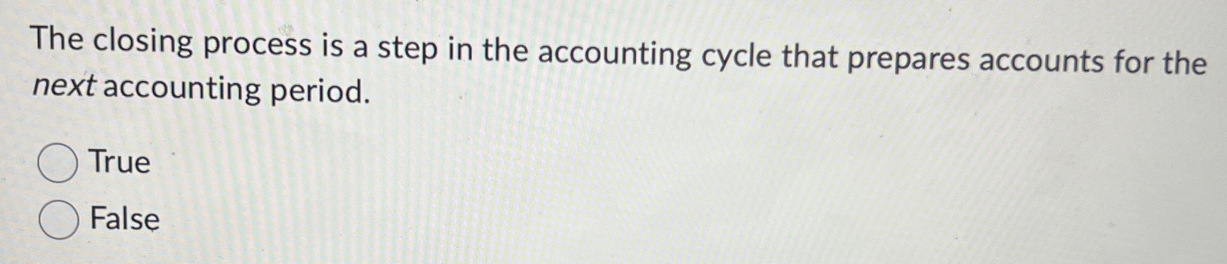  The closing process is a step in the accounting cycle that