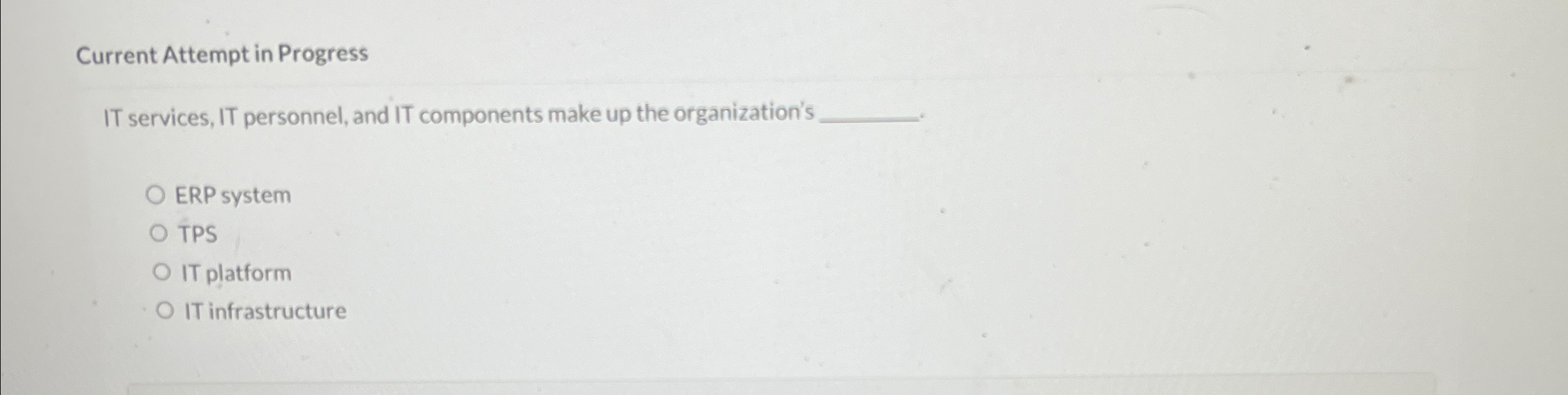  Current Attempt in Progress IT services, IT personnel, and IT components