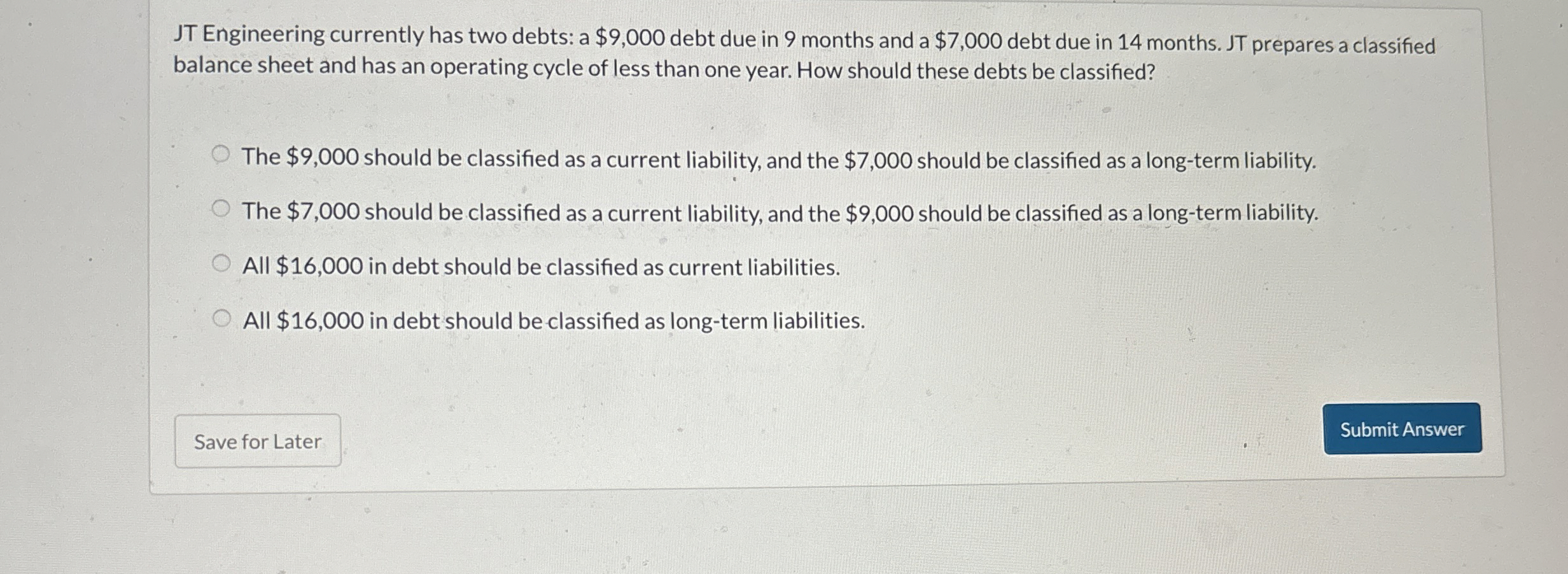  JT Engineering currently has two debts: a $9,000 debt due in