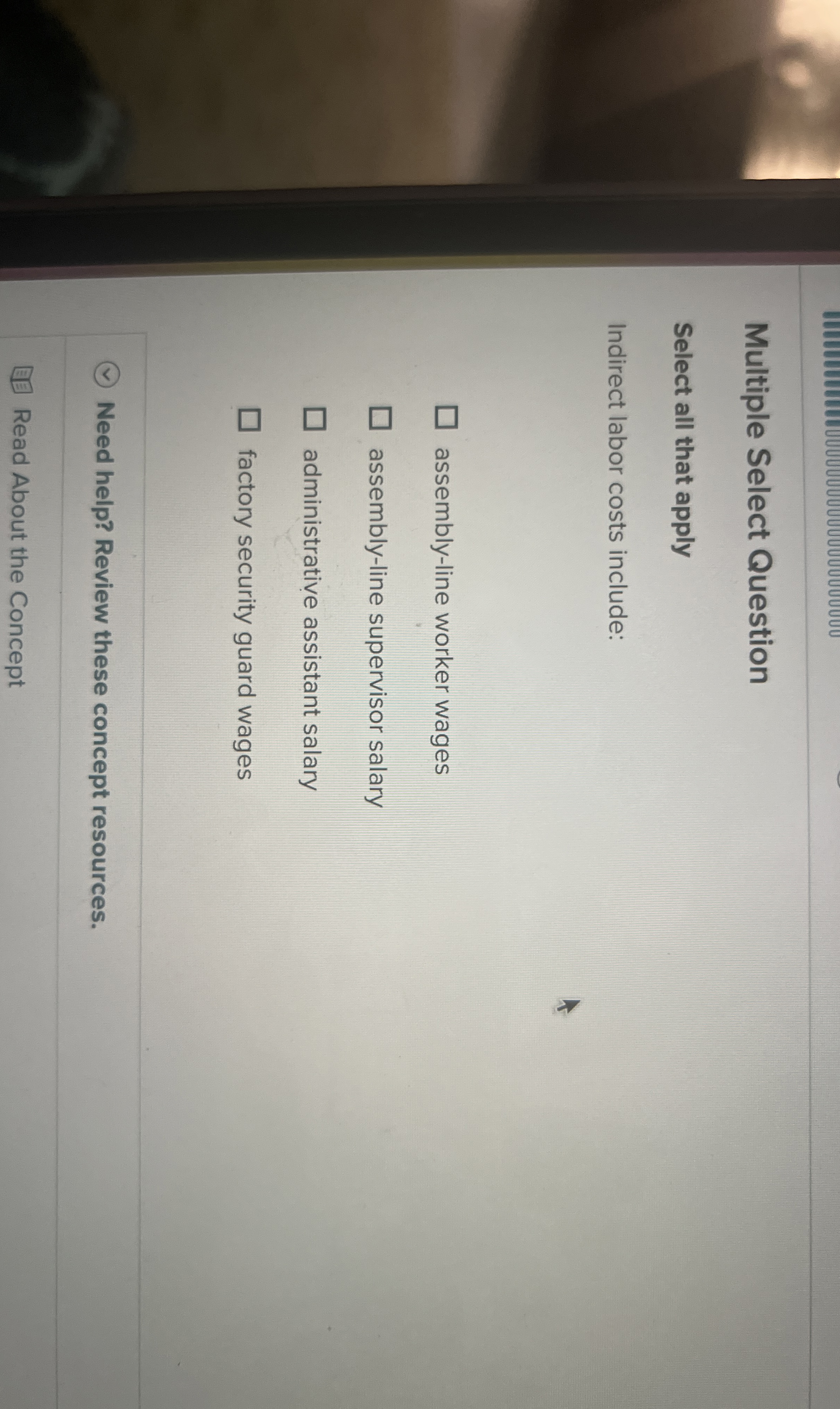  Multiple Select Question Select all that apply Indirect labor costs include: