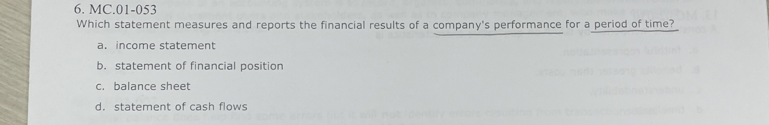  MC.01-053 Which statement measures and reports the financial results of a