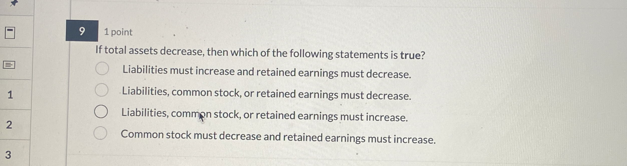  9 1 point If total assets decrease, then which of the