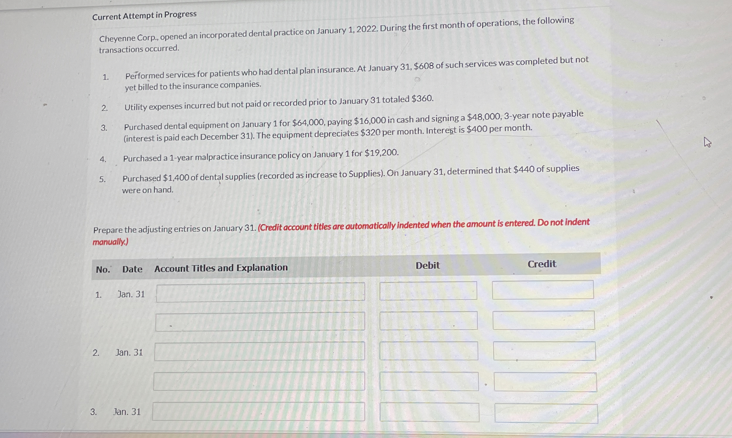  Current Attempt in Progress Cheyenne Corp., opened an incorporated dental practice